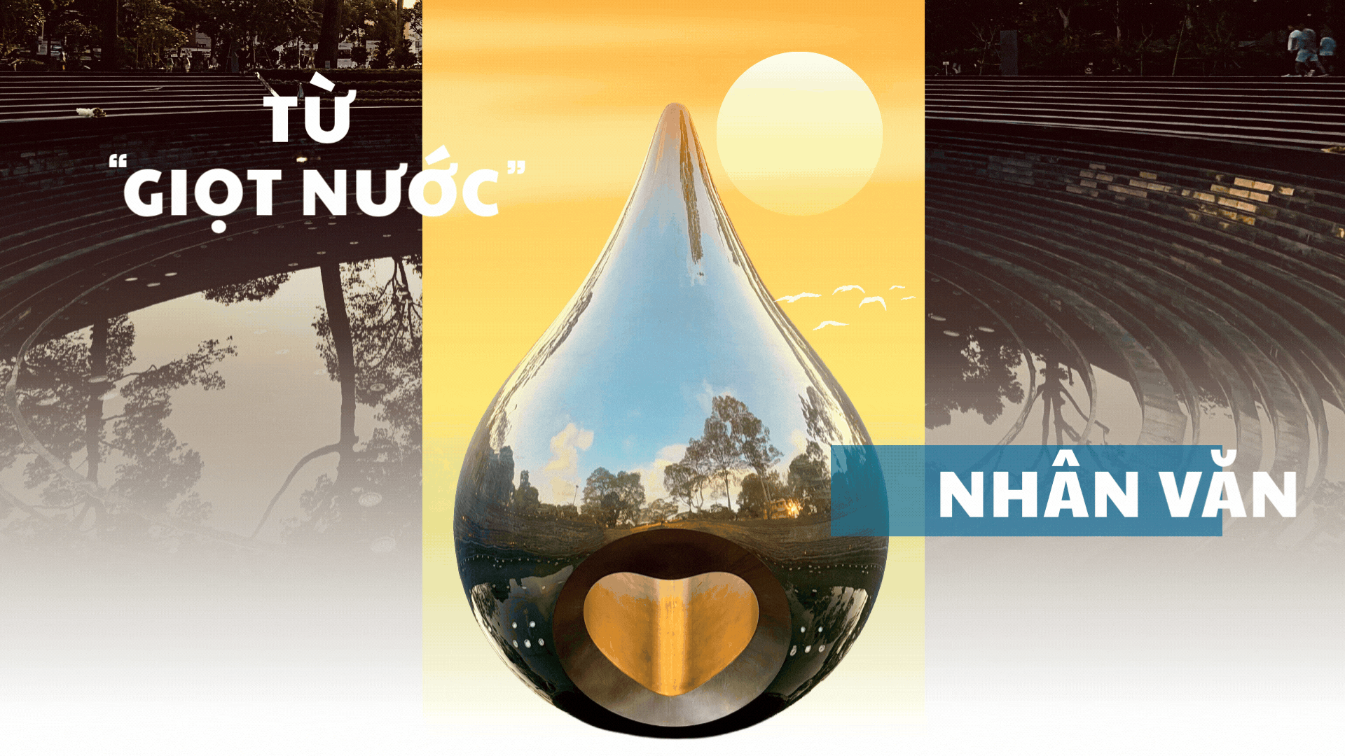 Từ "giọt nước" nghĩa tình đến đô thị nhân văn