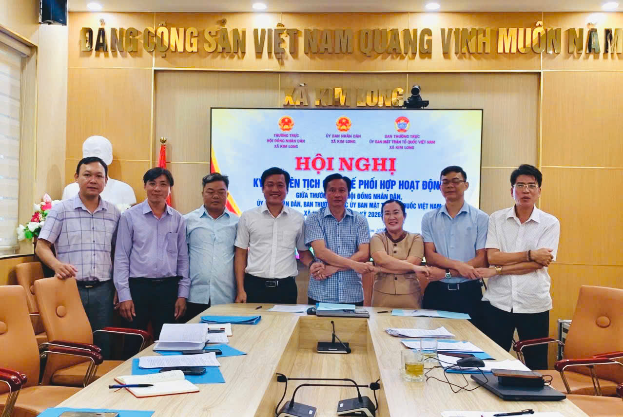 THƯỜNG TRỰC HĐND XÃ KIM LONG HỌP THÁNG 7 NĂM 2026 VÀ KÝ KẾT QUY CHẾ PHỐI HỢP