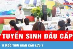 TPHCM: 6 mốc thời gian cần lưu ý khi đăng ký tuyển sinh đầu cấp