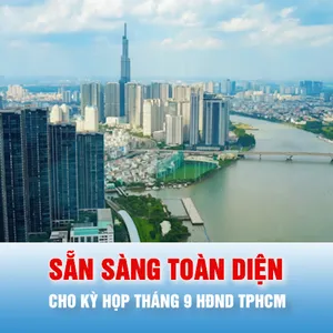 Sẵn sàng toàn diện cho Kỳ họp tháng 9 HĐND TPHCM