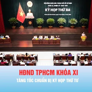 Tăng tốc chuẩn bị Kỳ họp thứ 4, HĐND TPHCM khóa XI